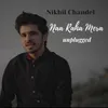 About Naa Raha Mera Unplugged Song